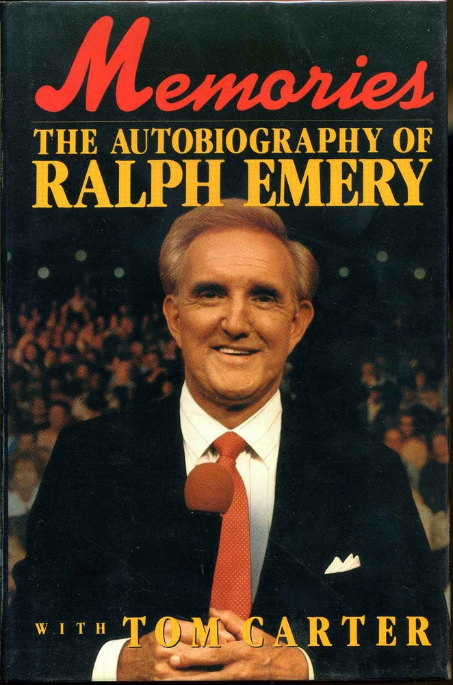 Item #011316 Memories: The Autobiography of Ralph Emery. Signed by the author. Ralph Emery, Tom Carter.