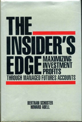 Item #011328 The Insider's Edge: Maximizing Investment Profits through Managed Futures Accounts....
