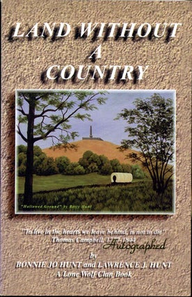 Item #011457 Land without a Country. Signed by the authors. Bonnie Jo Hunt, Lawrence J. Hunt