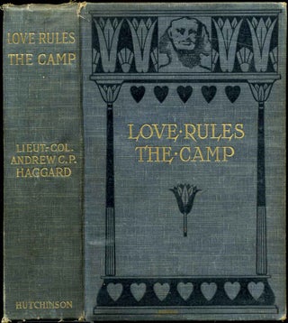 Item #011479 LOVE RULES THE CAMP. Lieut.-Col. Andrew Haggard