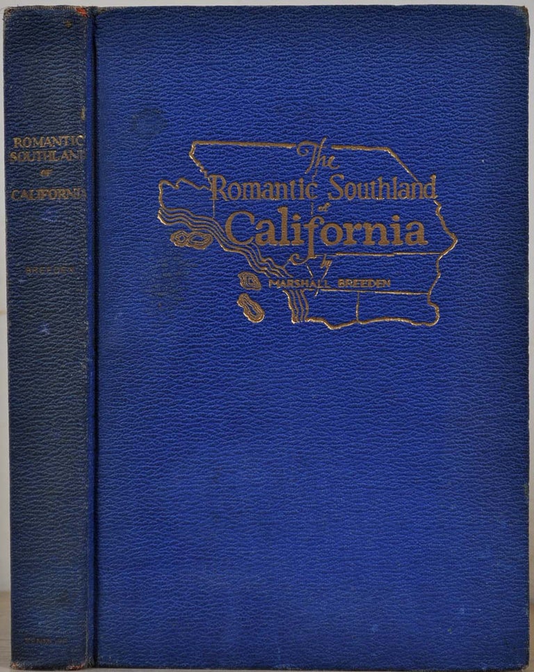 Item #011509 THE ROMANTIC SOUTHLAND OF CALIFORNIA. Marshall Breeden.