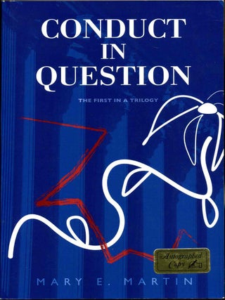 Item #011516 Conduct in Question: The First in A Trilogy. Signed by the author. Mary E. Martin
