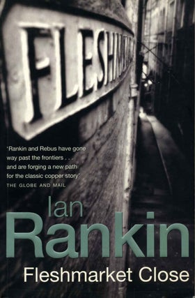 Item #011524 Fleshmarket Close. Signed and inscribed by the author. Ian Rankin