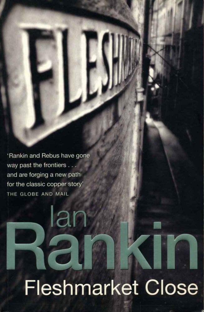 Item #011524 Fleshmarket Close. Signed and inscribed by the author. Ian Rankin.