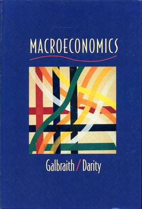 Item #011540 MACROECONOMICS. Signed by John Kenneth Galbraith. James K. Galbraith, William J....