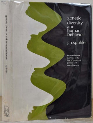 Item #011554 GENETIC DIVERSITY AND HUMAN BEHAVIOR. Signed by T. W. Schultz. J. N. Spuhler, T. W....