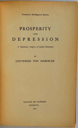 Item #011568 Economic Intelligence Service. PROSPERITY AND DEPRESSION. A Theoretical Analysis of...