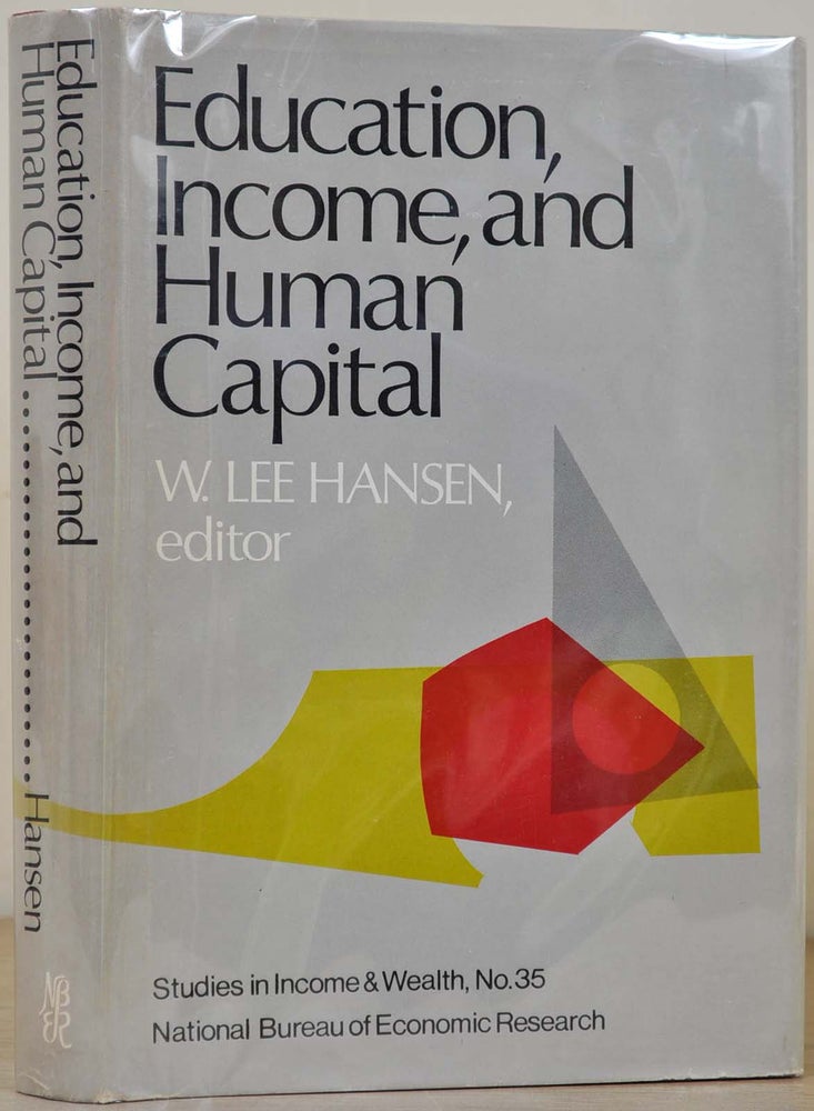 Item #011580 Education, Income, and Human Capital. Signed by T. W. Schultz. W. Lee Hansen, T. W. Schultz, Conference on Research in Income and Wealth.