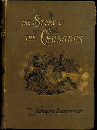 Item #011594 THE WARS OF THE CROSS; or, the History of the Crusades. William Henry Davenport Adams