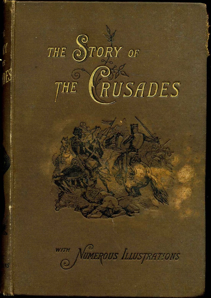 Item #011594 THE WARS OF THE CROSS; or, the History of the Crusades. William Henry Davenport Adams.