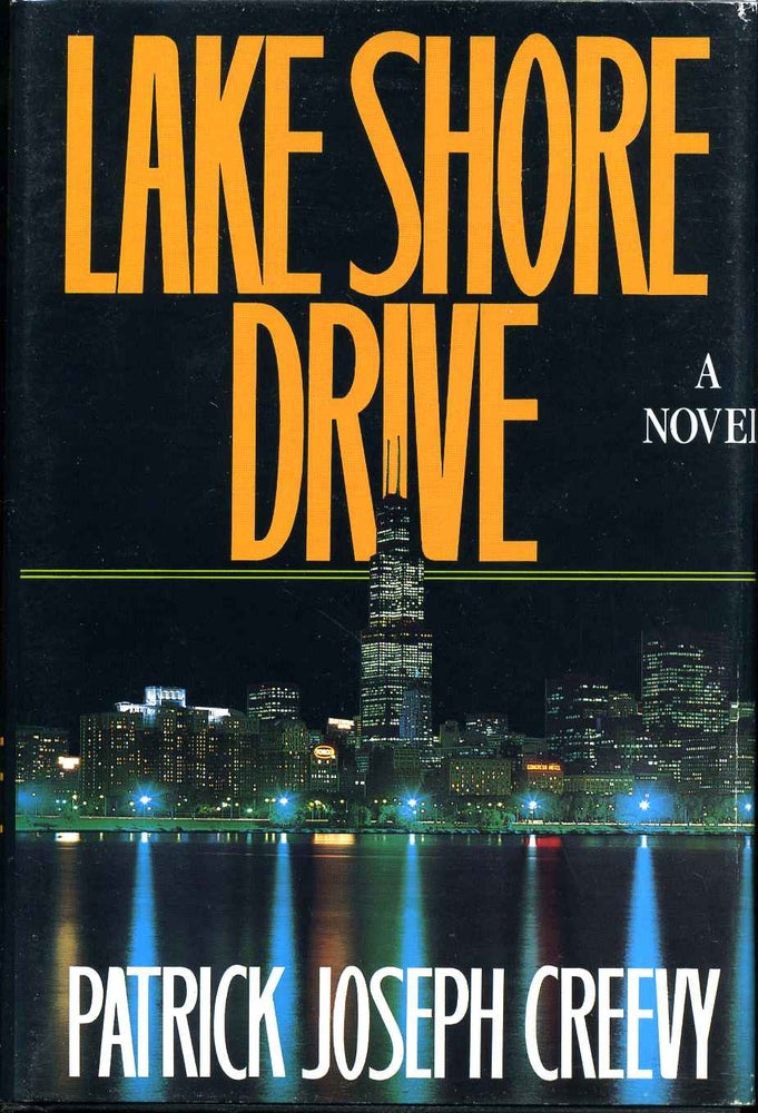 Item #011691 LAKE SHORE DRIVE. Signed and inscribed by the author. Patrick Joseph Creevy.