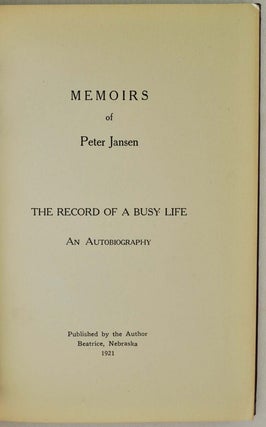 MEMOIRS OF PETER JANSEN. The Record of a Busy Life. An Autobiography.