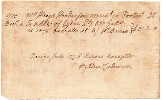 Item #011700 Receipt for Barrels of Cider in Dover July 1776. Alexander Caldwell, Hugh Henderson