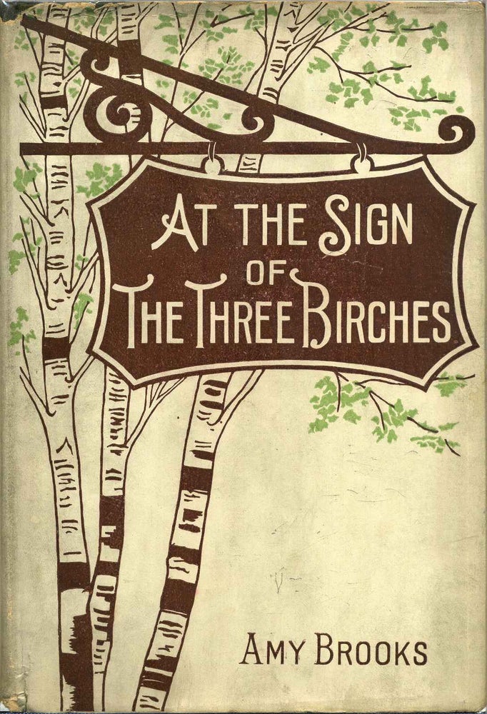 Item #011855 AT THE SIGN OF THE THREE BIRCHES. Amy Brooks.