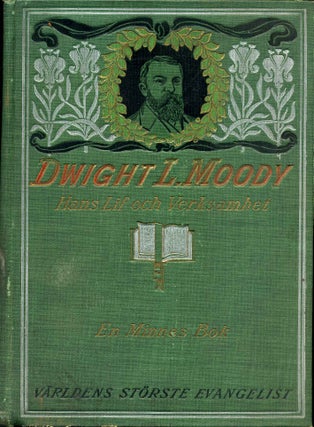 Item #011868 DWIGHT L. MOODY'S LIF OCH VERKSAMHET. Den store evangelesten. Henry Davenport Northrop