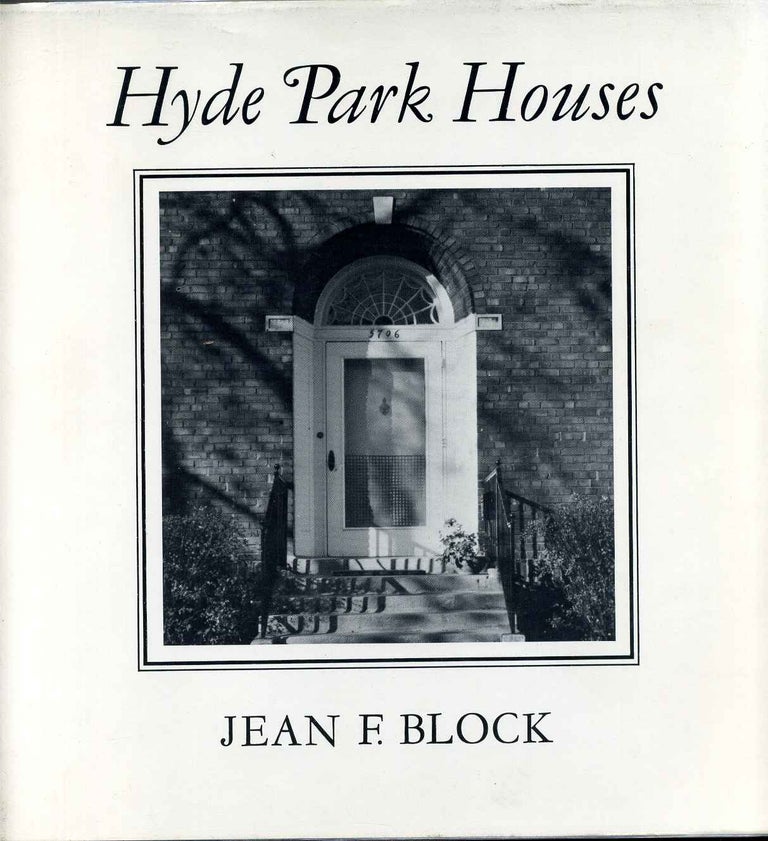 Item #011964 HYDE PARK HOUSES. An Informal History, 1856-1910. Jean F. Block.