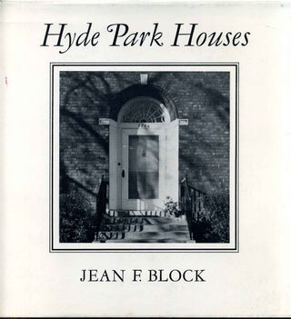 Item #011965 HYDE PARK HOUSES. An Informal History, 1856-1910. Jean F. Block