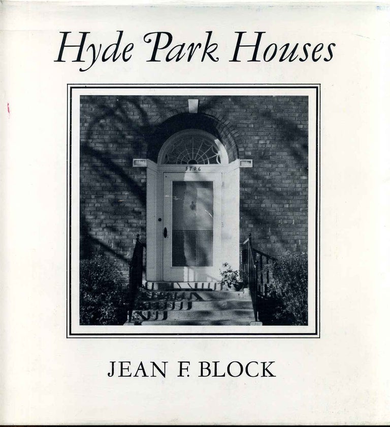 Item #011965 HYDE PARK HOUSES. An Informal History, 1856-1910. Jean F. Block.