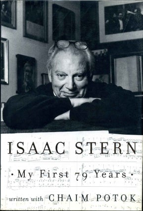 Item #011968 MY FIRST 79 YEARS. With bookplate signed by Isaac Stern. Isaac Stern, Chaim Potok
