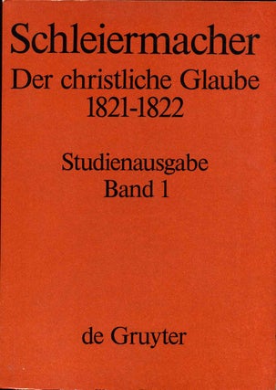 Item #012113 FRIEDRICH DANIEL ERNST. Schleiermacher. Der christliche Glaube 1821/22....