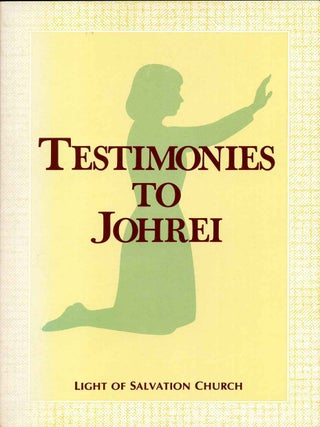 Item #012207 TESTIMONIES TO JOHREI. Johrei