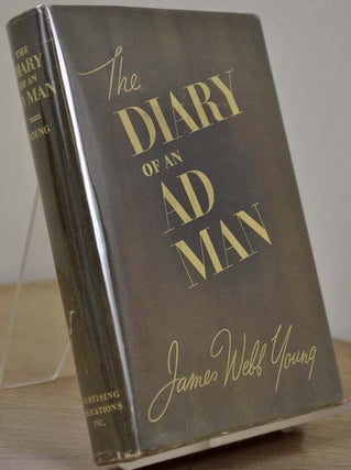 Item #012314 THE DIARY OF AN AD MAN. The War Years June 1, 1942 - December 31, 1943. James Webb...