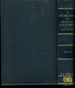 Item #012339 HANDBOOK OF MEDICAL TREATMENT. Vol. II. John C. DaCosta