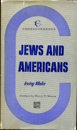 Item #012421 JEWS AND AMERICANS. Irving Malin