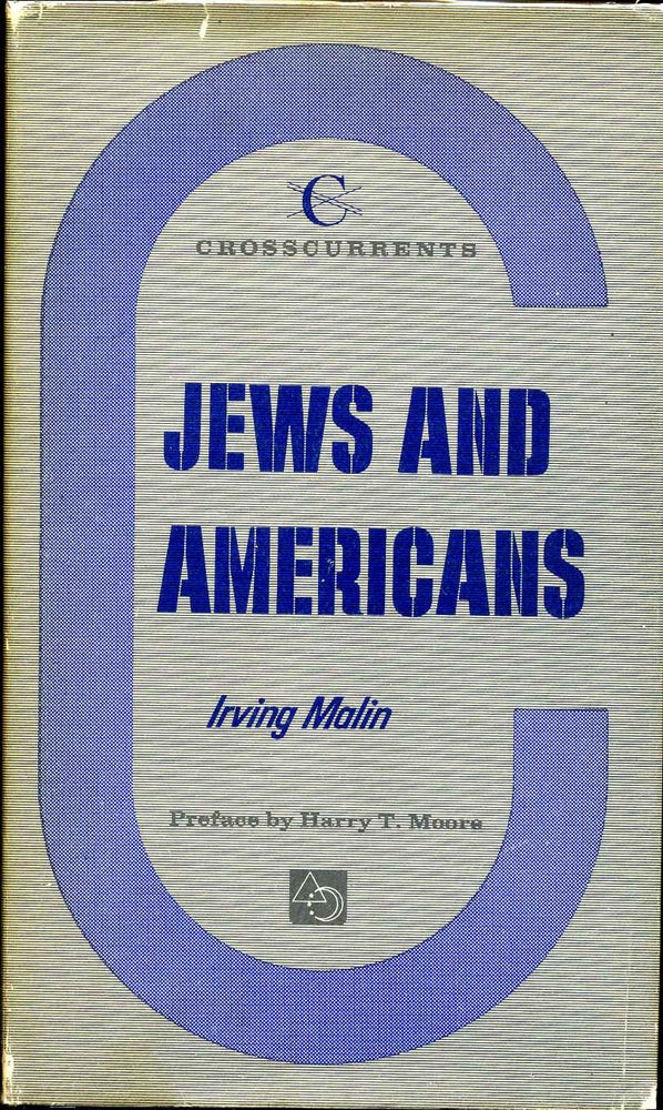 Item #012421 JEWS AND AMERICANS. Irving Malin.