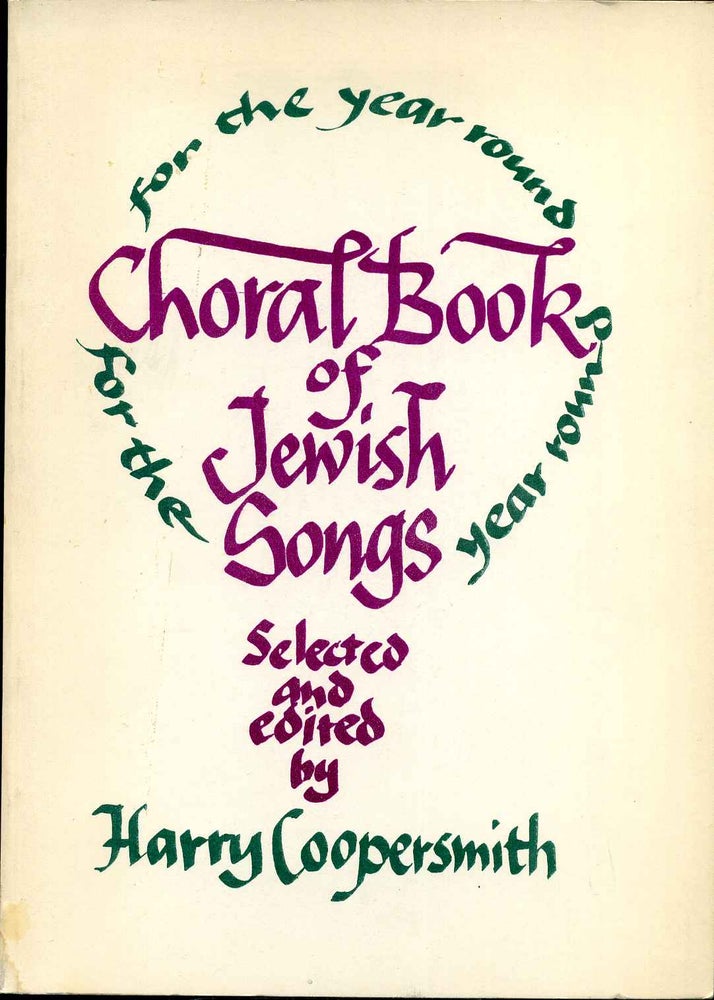Item #012469 CHORAL BOOK OF JEWISH SONGS for the Year Round for Two Voices. Harry Coopersmith.