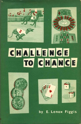 Item #012569 CHALLENGE TO CHANCE. E. Lenox Figgis