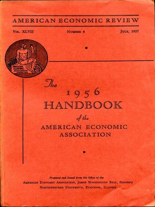Item #012699 The American Economic Review. Vol. XLVII. No. 4. July, 1957. Handbook of the...