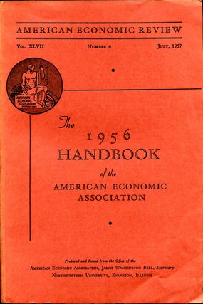 Item #012699 The American Economic Review. Vol. XLVII. No. 4. July, 1957. Handbook of the...