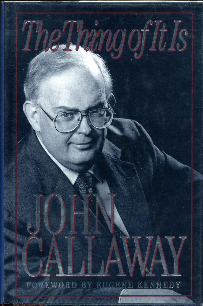 Item #012760 The Thing of It Is: With Reflections on Chicago and the Problem Society. Signed and inscribed by the author. John D. Callaway.