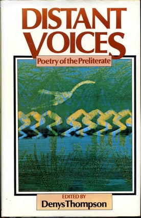 Item #012803 Distant Voices: Poetry of the Preliterate. Denys Thompson