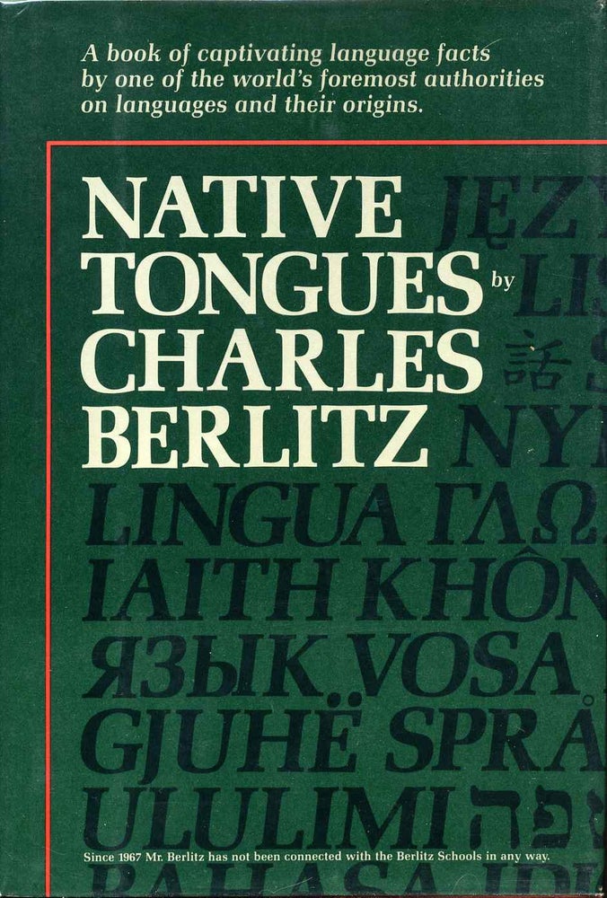 Item #012805 Native Tongues: The Book of Language Facts. Signed and inscribed by the author. Charles Berlitz.