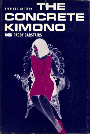 Item #012810 THE CONCRETE KIMONO. John Paddy Carstairs