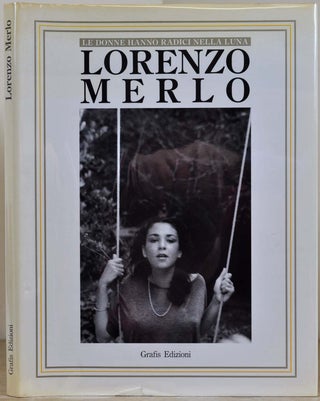Item #012817 LORENZO MERLO. Le donne hanno radici nella luna. Signed and inscribed by the...