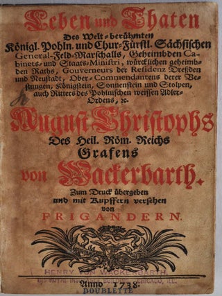 Item #012954 Leben und Thaten Des Welt-beruhmten Konigl. Pohln. und Chur-Furstl. Sachsischen...