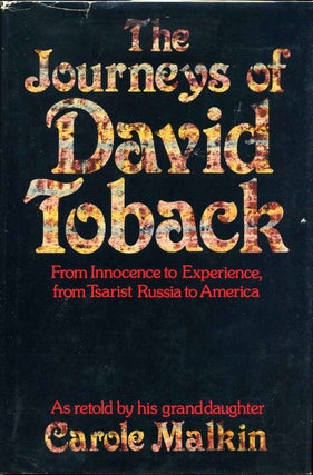 Item #012968 The Journeys of David Toback: As Retold by His Granddaughter. Signed by Carole...