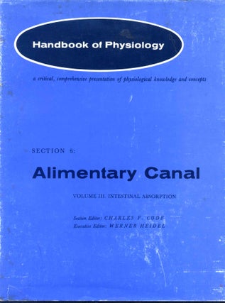 Item #012973 American Physiological Society Handbook of Physiology: Alimentary Canal. Section 6....
