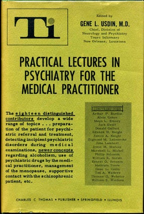 Item #012975 PRACTICAL LECTURES IN PSYCHIATRY FOR THE MEDICAL PRACTITIONER. Gene L. Usdin