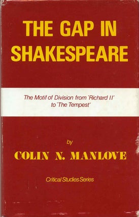 Item #013062 The Gap in Shakespeare: The Motif of Division from 'Richard II' to 'the Tempest'. C....