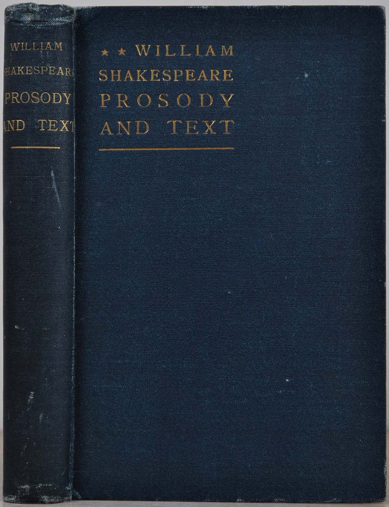Item #013066 WILLIAM SHAKESPEARE PROSODY AND TEXT. An Essay in Criticism, being an Introduction to a Better Editing and a More Adequate Appreciation of the Works of the Elizabethan Poets. B. A. P. van Dam, C. Stoffel.