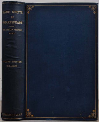 Item #013070 HARD KNOTS IN SHAKESPEARE. Second Edition, Enlarged. Sir Philip Henry Perring