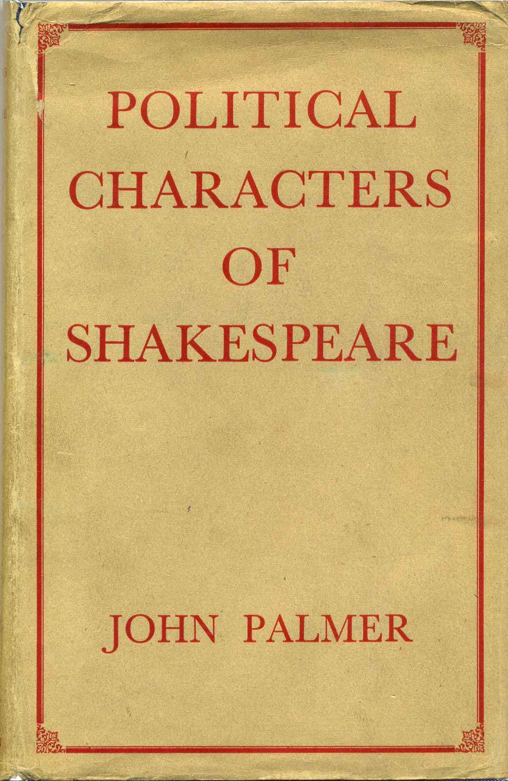 POLITICAL CHARACTERS OF SHAKESPEARE | John Palmer | Reprint edition