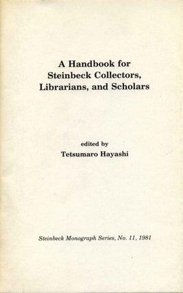 Item #013097 A HANDBOOK FOR STEINBECK COLLECTORS, LIBRARIANS, AND SCHOLARS. Steinbeck Monograph...