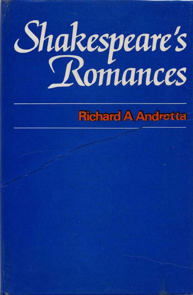 Item #013106 Shakespeare's Romances. Richard A. Andretta.