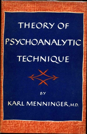 Item #013115 THEORY OF PSYCHOANALYTIC TECHNIQUE. Karl Menninger