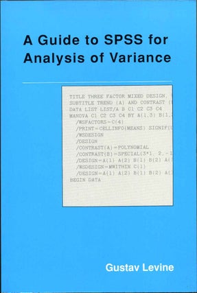 Item #013120 A Guide to SPSS for Analysis of Variance. Gustav Levine
